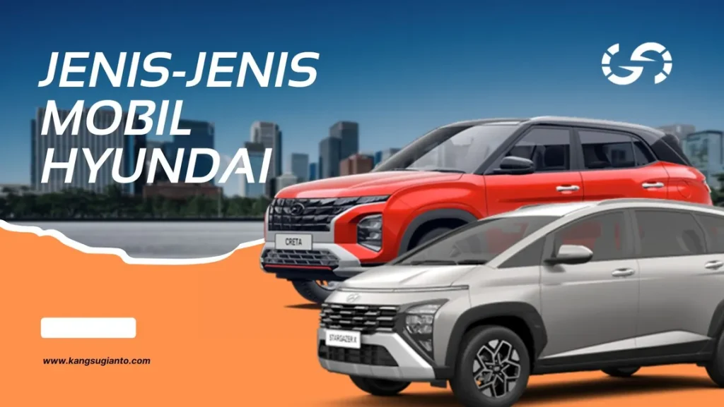 Hyundai memproduksi mobil apa saja?